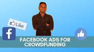Facebook Ads For Crowdfunding Campaign - How To Create Profitable Kickstarter Facebook Ads
