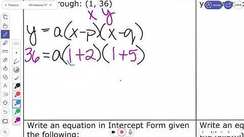 4.3 VIDEO Writing Quadratics in Intercept Form