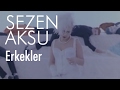 Sezen Aksu Erkekler Official Video