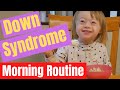 Down Syndrome Morning Routines || Parenting Down Syndrome || Day in the Life of a Special Needs Mom