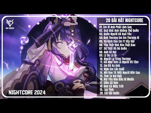 Liên Khúc 20 Bài Hát Nightcore - Full Track Nhạc Remix Hot Trend Tiktok 2024