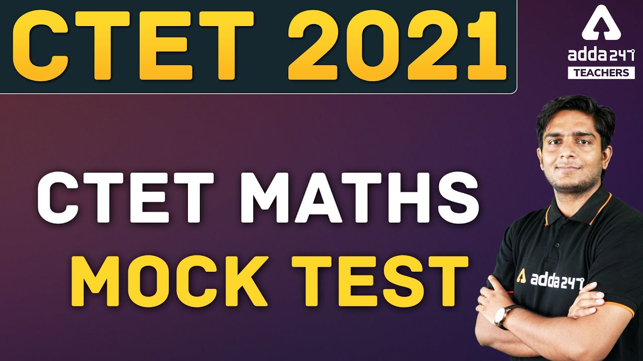 CTET 2021 | CTET Maths Preparation Paper 1 & 2 | Mock Test - YouTube
