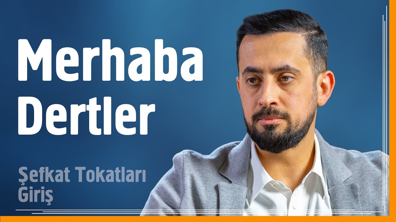 Merhaba Dertler - Şefkat Tokatları Giriş | Mehmet Yıldız 