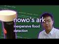 nowo&#39;s ark | an inexpensive flood detection system for developing countries