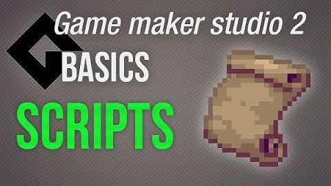 🔴Game Maker Studio 2 | Basics - Scripts