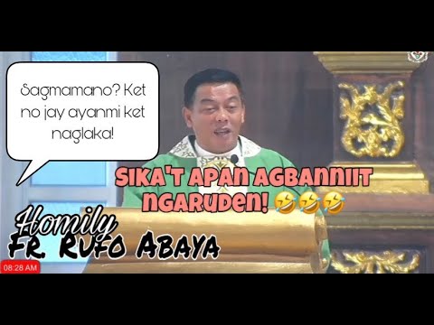 NU ADDA PAY LA LAKAY MO A BUGBUGKAWAM, GRASYA DAYTA | Fr. Rufo Abaya | Ilocano Homily