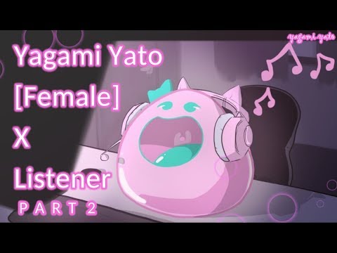 yagami-yato-(female)-x-listener-p2-asmr