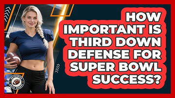 How Important Is Third Down Defense For Super Bowl Success? - Gridiron Data Digest