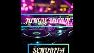 SENORITA JUNGLE DUTCH TERBARU 2019 BASS BETONN!!!!