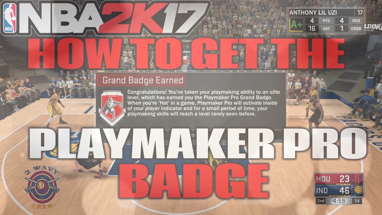 🏀NBA 2K17: HOW TO GET PLAYMAKER PRO GRAND BADGE!! MUST HAVE FOR