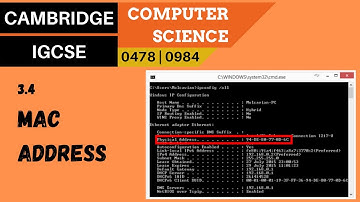 42. CAMBRIDGE IGCSE (0478-0984) 3.4 Media access control (MAC) address