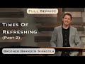 2025.10.08 - Bro. Brandyn Sinacola - Times Of Refreshing (Part 2)