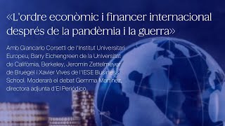 L’ordre econòmic i financer internacional després de la pandèmia i la guerra