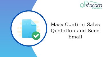 Mass Confirm Sales Quotation and Send Email
