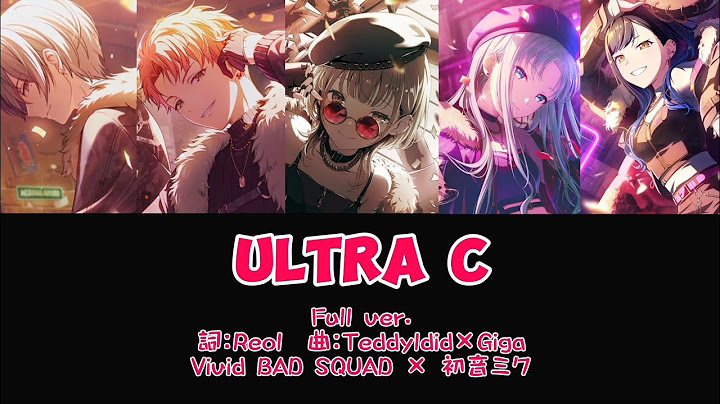 ULTRA C - Vivid BAD SQUAD × 初音ミク  ［中文翻譯/中日羅馬字幕］Full ver.