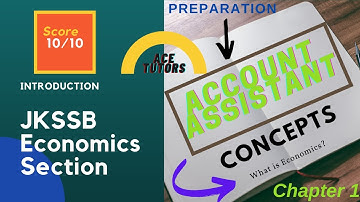 JKSSB | Economics | Account Assistant Finance | Concept and Principles | Lecture 1 | 2021