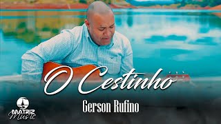 Gerson Rufino | O Cestinho "DVD O Cestinho" [Clipe Oficial]