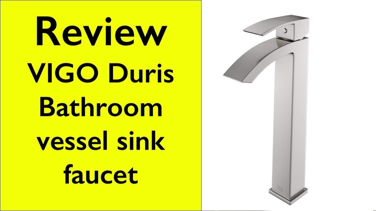 Review Vigo Duris Bathroom Faucet For Vessel Sink Youtube