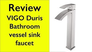 Review VIGO Duris bathroom faucet for vessel sink