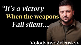 Powerful Volodymyr Zelenskyy Quotes: Top Best  Volodymyr Zelenskyy Quotes: gur wisdom