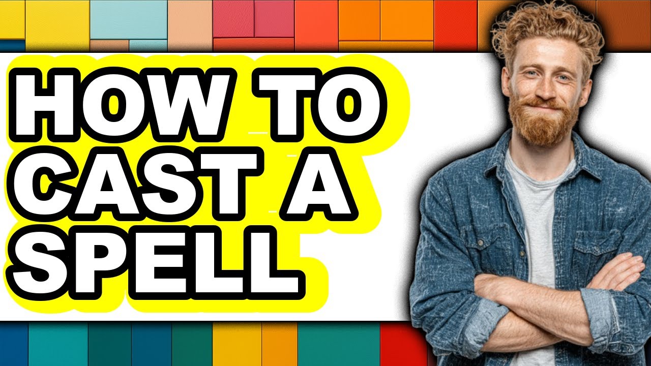 How to Cast a Spell (full Guide)