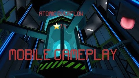 Atomic Overflow [Liquid Breakout] (⭐️7.4) 2ND MOBILE VICTOR???!!!