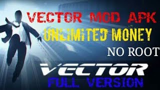 Vector Mod apk UNLIMITED MONEY NO ROOT ( LINK IN DESCRIPTION )