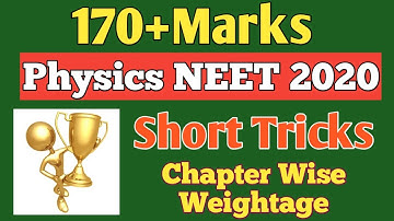 How to Score 170+ in Physics NEET 2020|Chapter Wise Weightage Physics NEET 2020|Physics Short Tricks