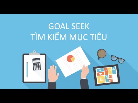 Cách sử dụng Goal Seek chi tiết nhất