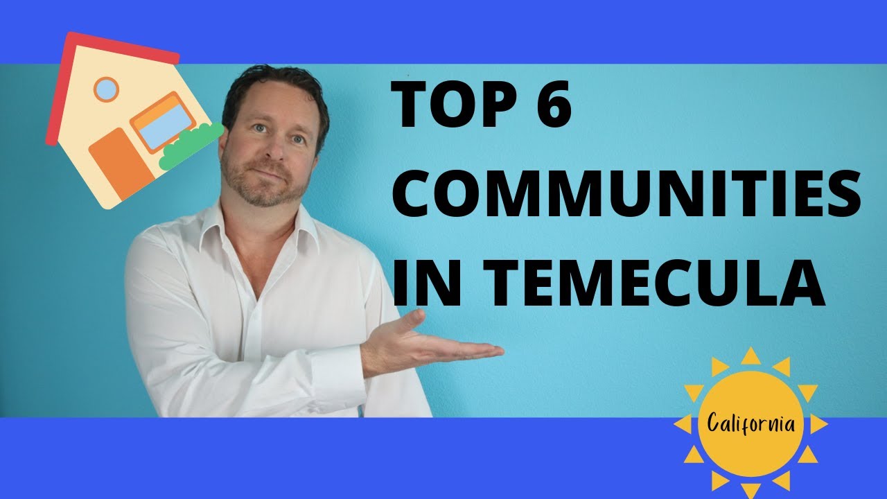 TOP 6 COMMUNITIES IN TEMECULA CALIFORNIA!!