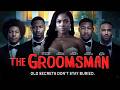 The Groomsman | Official Trailer | Old Secrets Don't Stay Buried | Now Streaming