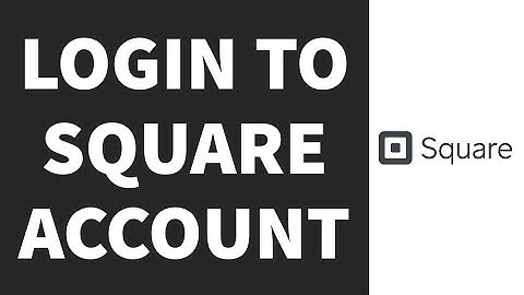 How to Login Square Account | Sign-In Square Account(2022)
