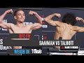 Ufc weigh in  cameron saaiman vs payton talbott