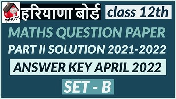 Hbse Maths Solved Paper April 2022 Class 12 | Bseh Class 12th Maths Paper 2022 | Set B