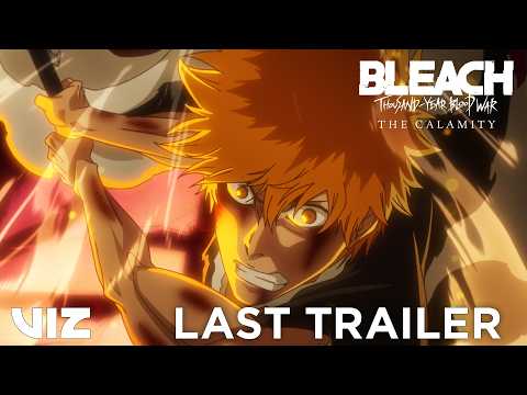 LAST TRAILER | BLEACH: Thousand-Year Blood War Final Part - The Calamity | VIZ