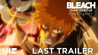 LAST TRAILER | BLEACH: Thousand-Year Blood War Final Part - The Calamity | VIZ — trending on YouTube in United States