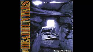 Headhunters - Escape the Grave (FULL ALBUM)