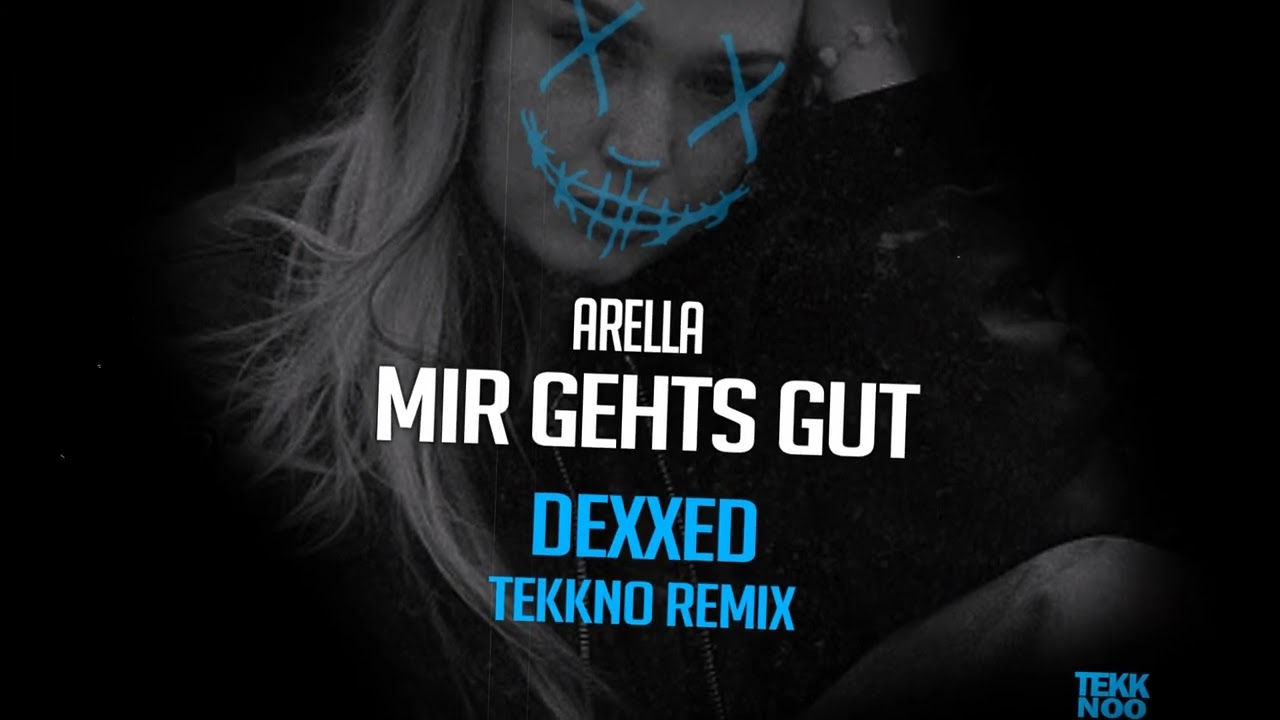 Arella - Mir geht's gut (DEXXED TEKKNO RMX)