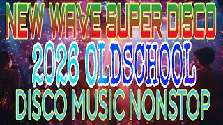Download Lagu 🔥NEW WAVE SUPER DISCO || MGA TUGTUGANG 70S 80S 90S OLD SCHOOL DISCO NONSTOP🎉 REMIX MP3