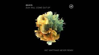 8 Kays - Sun Will Come Out (Matthias Meyer Remix)