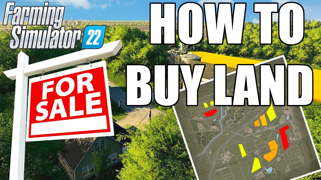 HOW TO BUY LAND IN FARMING SIMULATOR 22