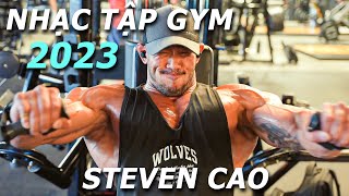 Nhạc Tập Gym 2023 Cùng Steven Cao