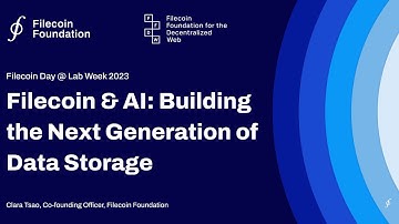 Filecoin and AI: Building the Next Generation of Data Storage | Filecoin Day @ Lab Week 2023