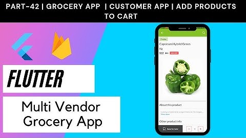 Flutter Multi Vendor Grocery App - Part 42 | Customer App  | Add to Cart
