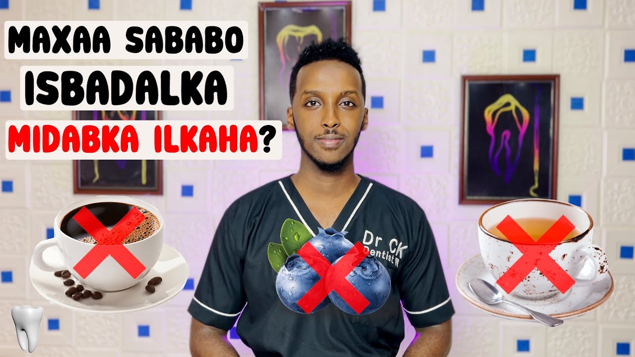 Maxaa Sababo isbadalka Midabka ILKAHA iyo Sida loo Daaweeyo | TOOTH STAIN