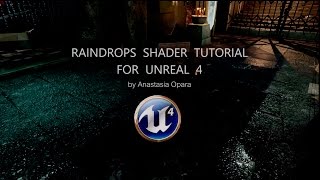Raindrops Shader Tutorial - Unreal 4