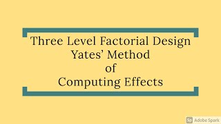 Three Level Factorial Design: Yates' method of computing Effects | Lecture 2; Video 2/3