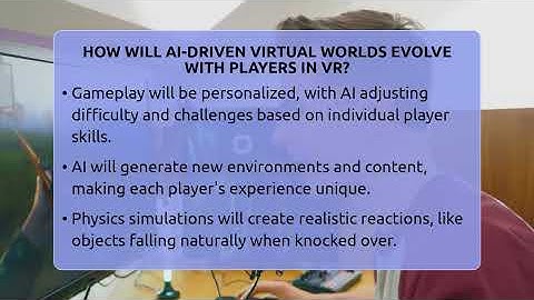 How Will AI-driven Virtual Worlds Evolve With Players In VR? - Video Gamers Vault