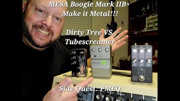 Mesa IIB+, Dirty Tree VS. Tubescreamer, HRGX RP9C Thrash Tone!