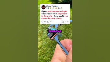 If you could remove a single cubic meter from anywhere in the world